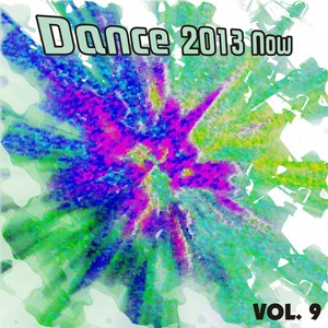 Dance 2013 Now, Vol. 9