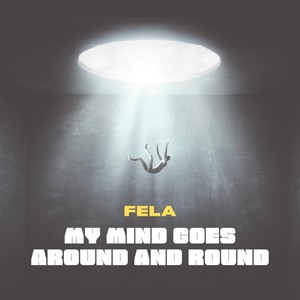My Mind Goes Around and Round