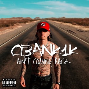 Ain't Coming Back (Explicit)