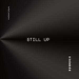 STILL UP (feat. Jp beatz) [Explicit]