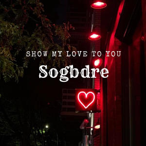 Show my love to you (Explicit)