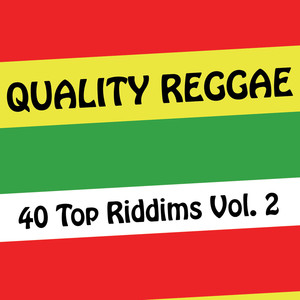 Quality Reggae - 40 Top Riddims, Vol.2