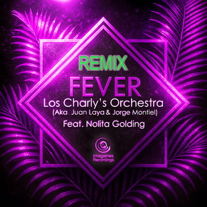 Fever [feat. Nolita Golding] (Juan & Jorge Remix)