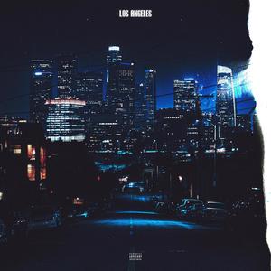 Los Angeles (feat. Mike One) (Explicit)