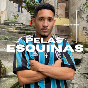 Pelas Esquinas (Explicit)