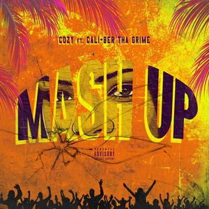 Mash Up (feat. Cali-ber Tha Grime) [Explicit]