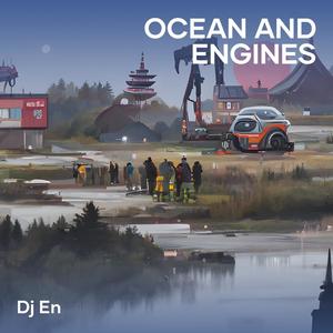 Ocean and Engines