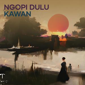 NGOPI DULU KAWAN (Remix)