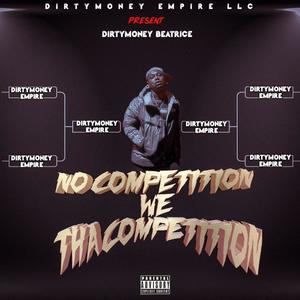 NO COMPETITION WE THA COMPETITION (Explicit)