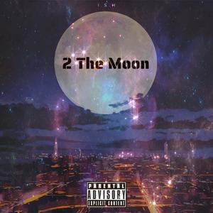 2 The Moon (Explicit)