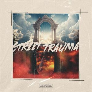 Street Trauma (Explicit)