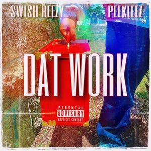 Dat Work (feat. Peekleez) (Explicit)