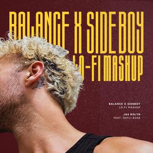 Balance X Side Boy (feat. Shyli Rose) (Lo-Fi Mashup)