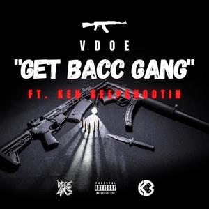 Get Bacc Gang (feat. Ken Keepshootin) (Explicit)