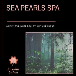 Sea Pearls Spa - Music For Inner Beauty And Happiness