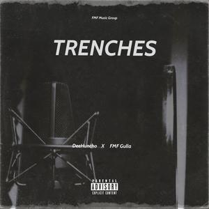 Trenches (feat. FMF Gulla) [Explicit]