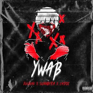 YWAB (feat. SunnOfRa & Zadok Little) (Explicit)