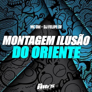 Montagem ilusão do Oriente (Explicit)