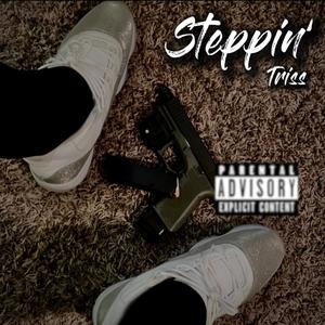 Steppin' (Explicit)