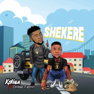 Shekere(feat. Oritse Femi)