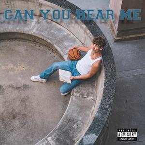 Can You Hear Me (Explicit)