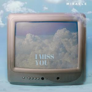 I Miss You (Explicit)