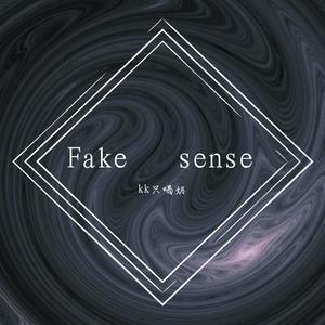 Fake sense (produce by Pr！D3)