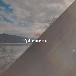 Ephemeral