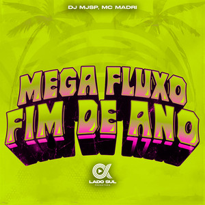 Mega Fluxo Fim De Ano (Explicit)