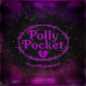 Polly Pocket (Explicit)