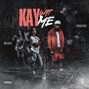 Kay Wit Me (Explicit)