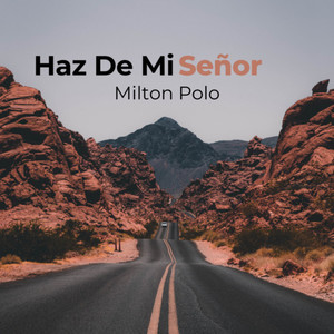 "Haz De Mi Señor"