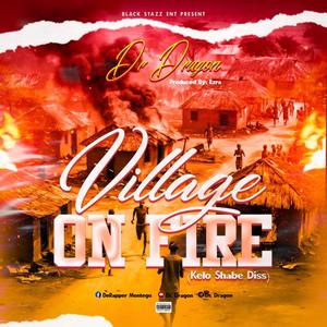 Village on Fire (Kelo shabe Diss) [Explicit]