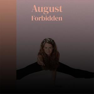 August Forbidden