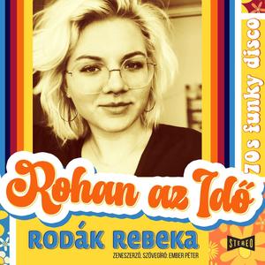 Rohan az idő (feat. Rodák Rebeka)