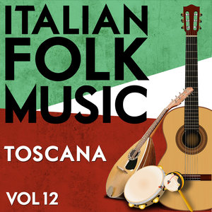 Italian Folk Music Toscana Vol. 12