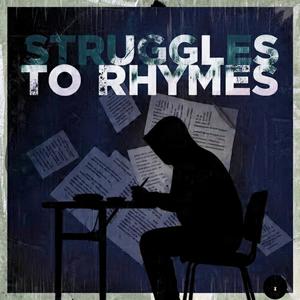 Struggles to rhymes (Explicit)