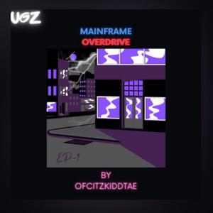 MAINFRAME OVERDRIVE (Explicit)