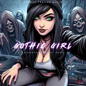 Gothic Girl (Darkwave & Horror Synth)