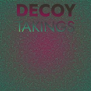 Decoy Takings