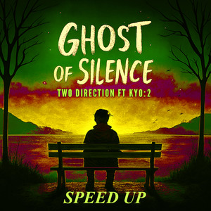 Ghost of Silence (SPED UP)