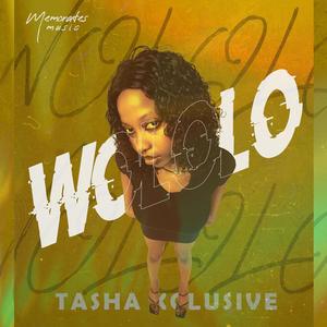 Wololo (feat. Tasha Xclusive) [Explicit]