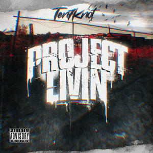 Project livin (Explicit)