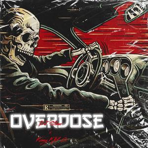 Overdose (feat. Kenny Kay G) (Explicit)