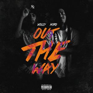 Out The Way (Explicit)