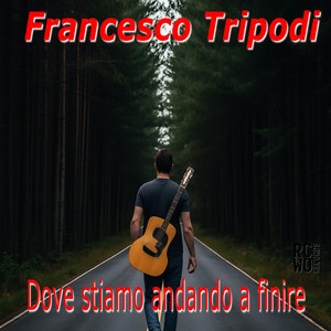 Dove Stiamo Andando a Finire