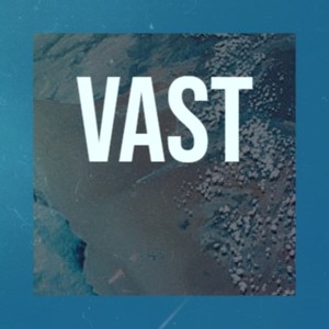 Vast