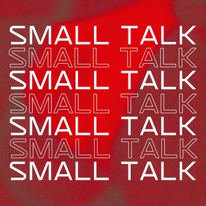 Small Talk