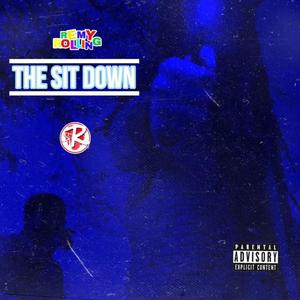 THE SIT DOWN (Explicit)