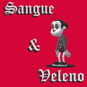 SANGUE & VELENO (Explicit)